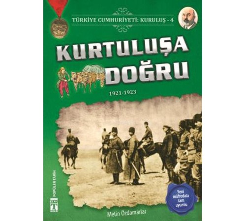 Kurtuluşa Doğru - Türkiye Cumhuriyeti Kuruluş 4