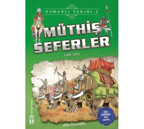 Müthiş Seferler - Osmanlı Tarihi 2 Müthiş Seferler - Osmanlı Tarihi 2