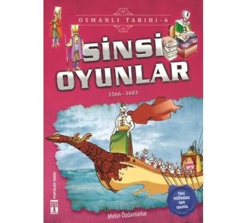 Sinsi Oyunlar - Osmanlı Tarihi 6 Sinsi Oyunlar - Osmanlı Tarihi 6