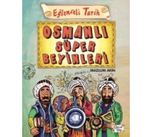 Eğlenceli Tarih 40 Osmanlı Süper Beyinleri Eğlenceli Tarih 40 Osmanlı Süper Beyinleri