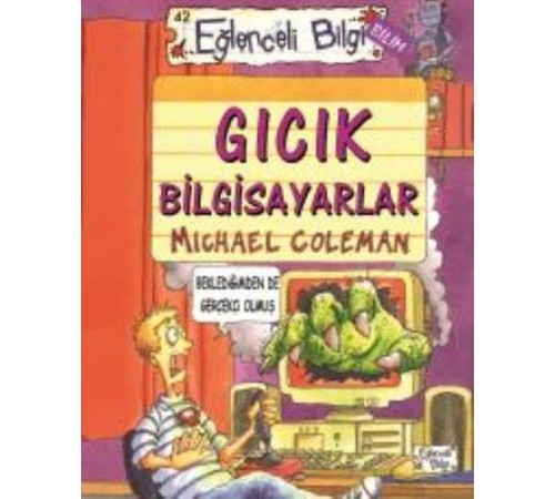 Eğlenceli Bilgi 42 Gıcık Bilgisayarlar