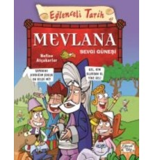 Eğlenceli Tarih 43 Mevlana Sevgi Güneşi