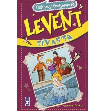 Levent Türkiye'yi Geziyorum - 05 Levent Sivast'a
