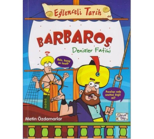 Eğlenceli Tarih 44 - Barbaros Denizler Fatihi