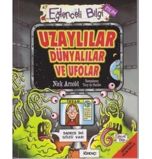 Eğlenceli Bilgi Bilim 47  - Uzaylılar Dünyalılar ve Ufolar
