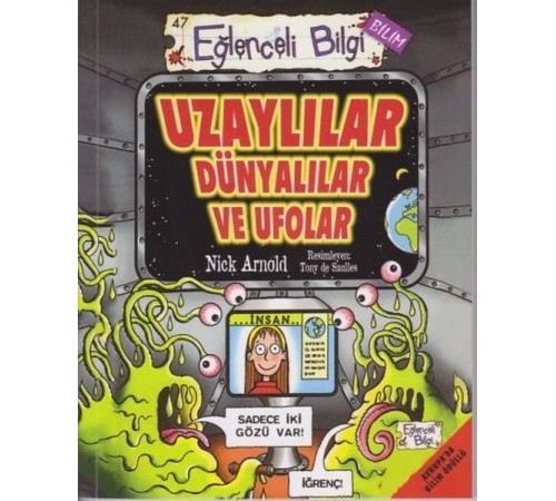 Eğlenceli Bilgi Bilim 47  - Uzaylılar Dünyalılar ve Ufolar
