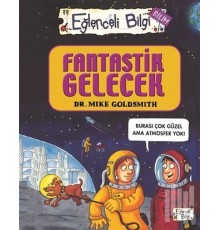 Eğlenceli Bilgi Bilim 52 - Fantastik Gelecek
