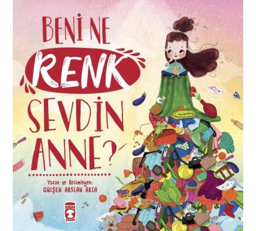 Beni Ne Renk Sevdin Anne?