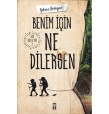 Benim İçin Ne Dilersen - Bir Dilek Tut 2