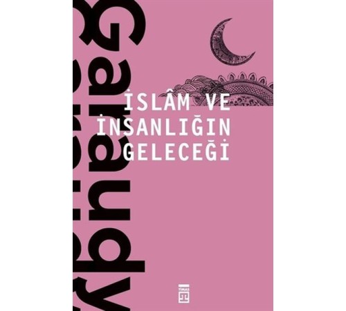 İslam ve İnsanlığın Geleceği