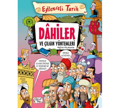 Dahiler ve Çılgın Yöntemleri