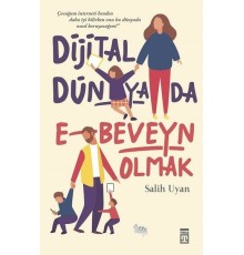 Dijital Dünyada E-Beveyn Olmak