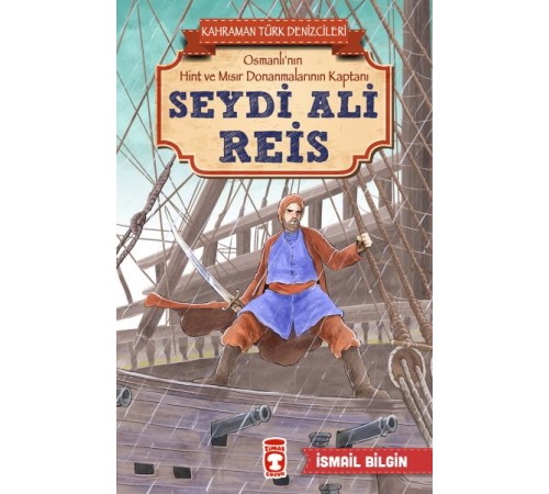 Seydi Ali Reis - Kahraman Türk Denizcileri