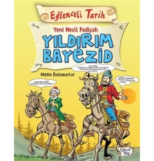 Eğlenceli Tarih - Yeni Nesil Padişah Yıldırım Bayezid