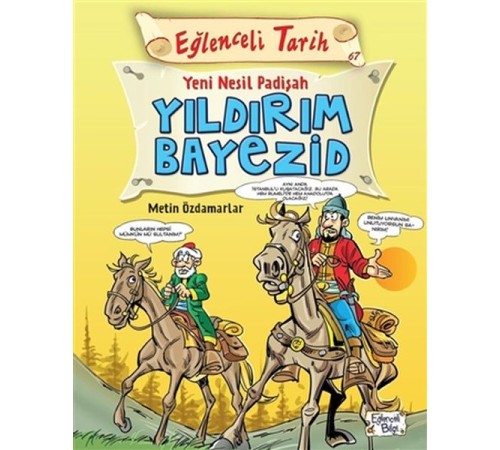 Eğlenceli Tarih - Yeni Nesil Padişah Yıldırım Bayezid
