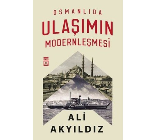 Osmanlıda Ulaşımın Modernleşmesi