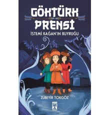 Göktürk Prensi - İstemi Kağan'ın Buyruğu