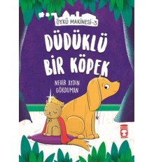 Düdüklü Köpek - Öykü Makinesi 3