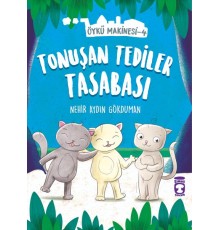 Tonuşan Tediler Kasabası - Öykü Makinesi 4