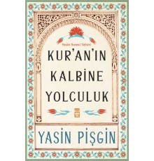Kur'an'ın Kalbine Yolculuk