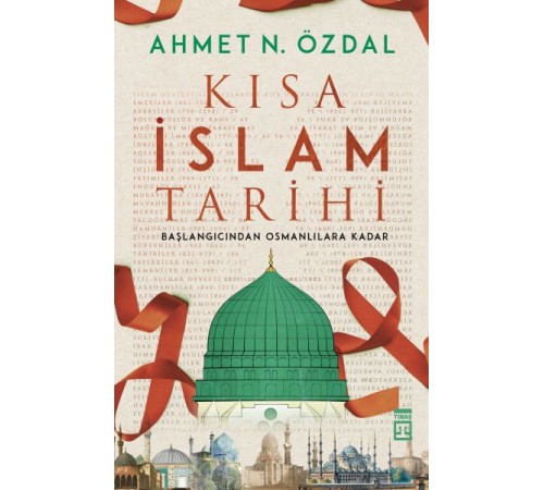 Kısa İslam Tarihi - Başlangıcından Osmanlılara Kadar