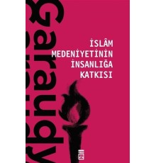 İslam Medeniyetinin İnsanlığa Katkısı
