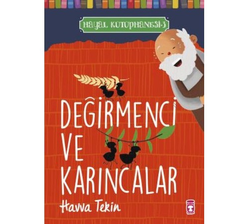 Değirmenci ve Karıncalar - Hayal Kütüphanesi 3