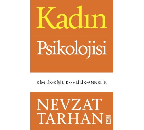 Kadın Psikolojisi - Kimlik-Kişilik-Evlilik-Annelik