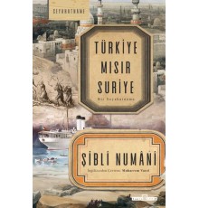Türkiye Mısır Suriye - Bir Seyahatname