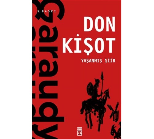 Yaşanmış Şiir: Don Kişot Yaşanmış Şiir: Don Kişot
