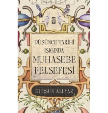 Düşünce Tarihi Işığında Muhasebe Felsefesi