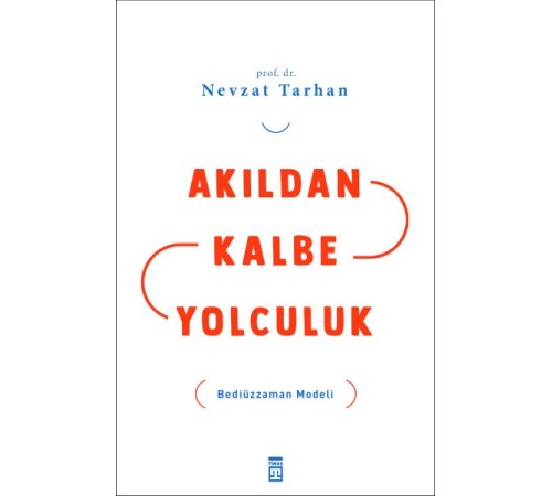 Akıldan Kalbe Yolculuk