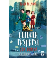 Gelecek Ekspresi - Çöp Dünya