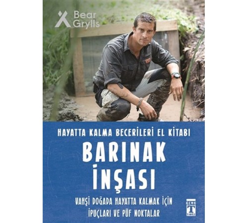 Barınak İnşası - Hayatta Kalma Becerileri El Kitabı 7 Barınak İnşası - Hayatta Kalma Becerileri El Kitabı 7