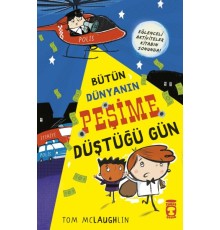 Bütün Dünyanın Peşime Düştüğü Gün
