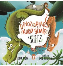 Dinozorlar Kuru Yemiş Yemez