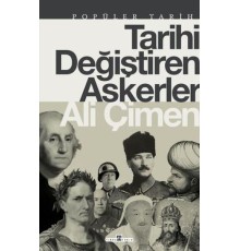 Tarihi Değiştiren Askerler
