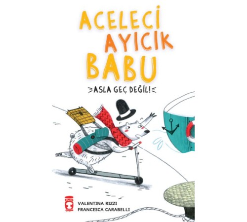 Aceleci Ayıcık Babu - Asla Geç Değil