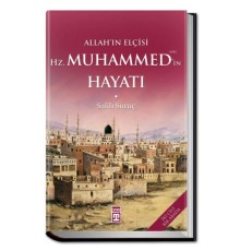 Allahın Elçisi Hazreti Muhammedin (S.A.V.) Hayatı