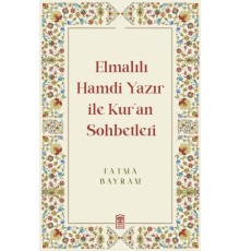 Elmalılı Hamdi Yazır ile Kur'an Sohbetleri