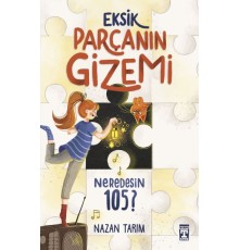 Eksik Parçanın Gizemi - Neredesin 105