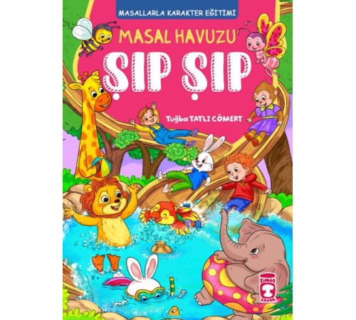 Masal Havuzu Şıp Şıp (Fleksi Cilt)