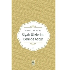 Siyah Gözlerine Beni De Götür