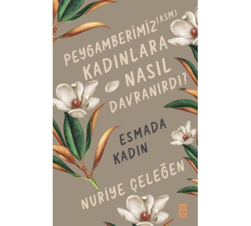 Peygamberimiz (asm) Kadınlara Nasıl Davranırdı?