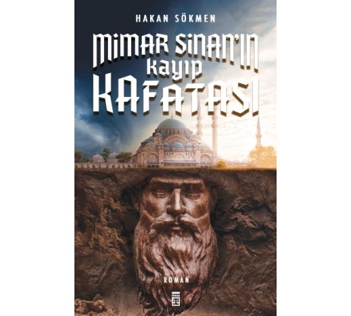 Mimar Sinan’ın Kayıp Kafatası Mimar Sinan’ın Kayıp Kafatası
