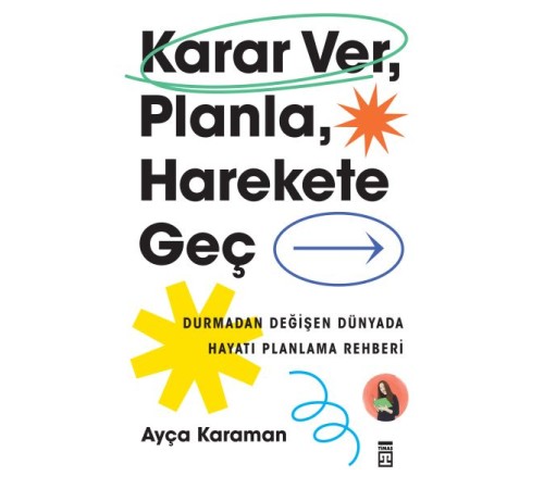 Karar Ver, Planla, Harekete Geç