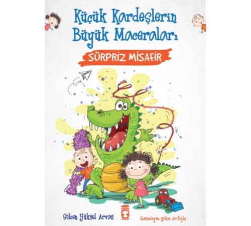 Sürpriz Misafir - Küçük Kardeşlerin Büyük Maceraları