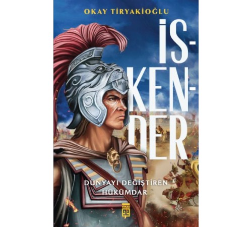 İskender & Dünyayı Değiştiren Hükümdar