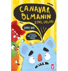 Canavar Olmanın Zorlukları