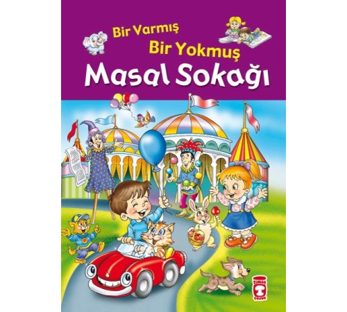 Bir Varmış Bir Yokmuş Masal Sokağı (Fleksi Cilt) Bir Varmış Bir Yokmuş Masal Sokağı (Fleksi Cilt)